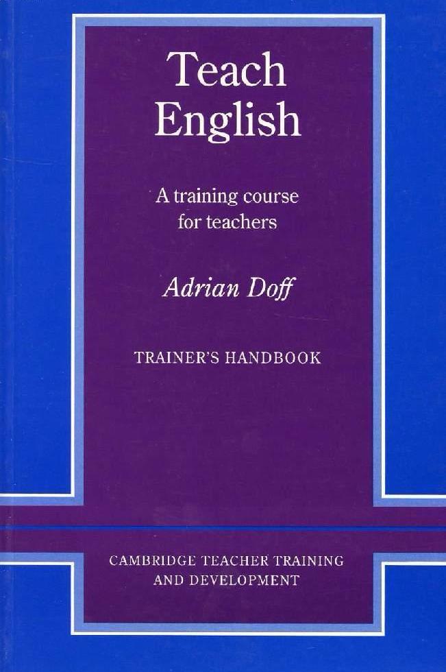 TEACH ENGLISH (CAMBRIDGE TEACHER TRAINING AND DEVELOPMENT) Book