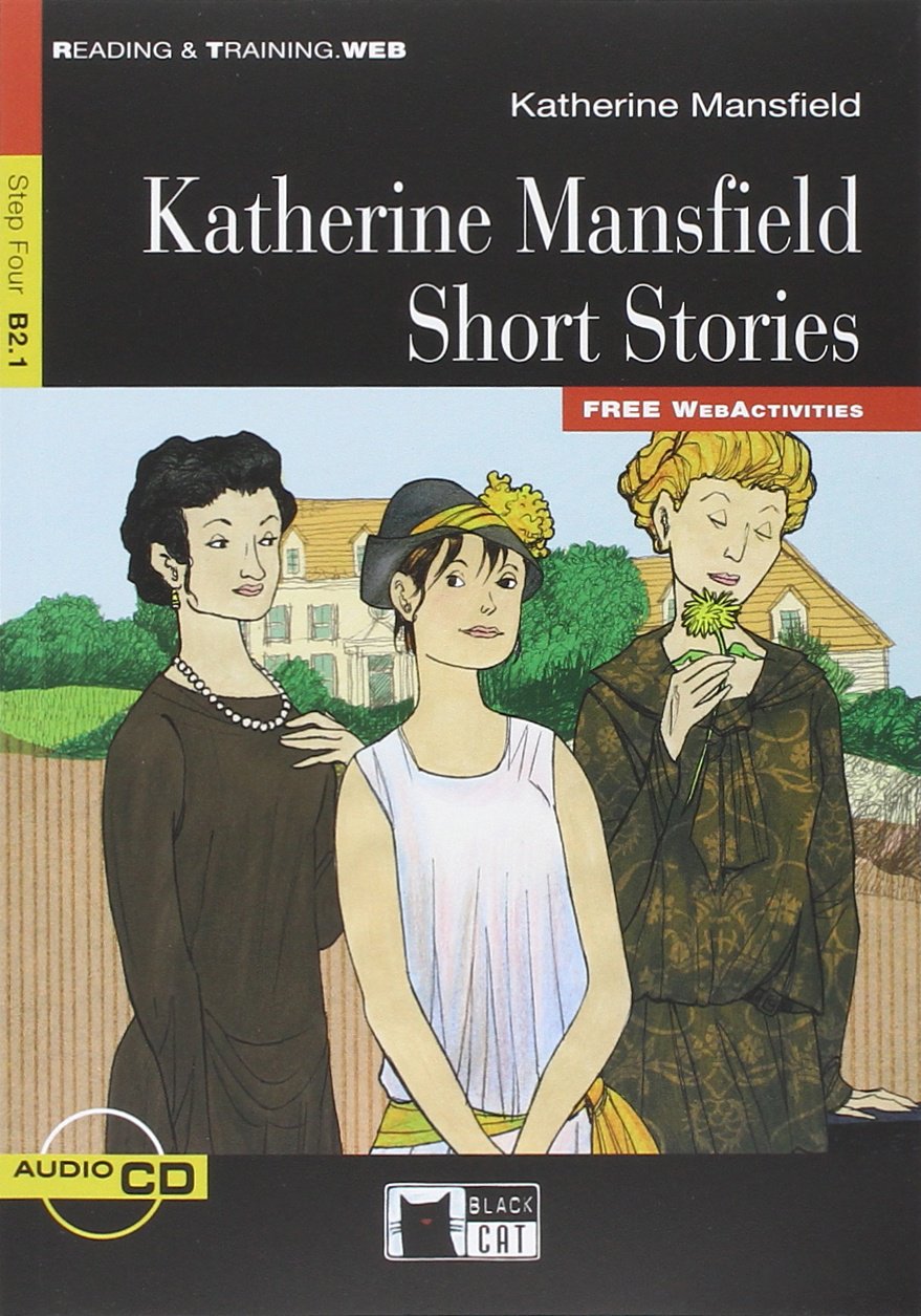 KATHERINE MANSFIELD SHORT STORIES (READING & TRAINING STEP 4, B2.1)Book+AudioCD