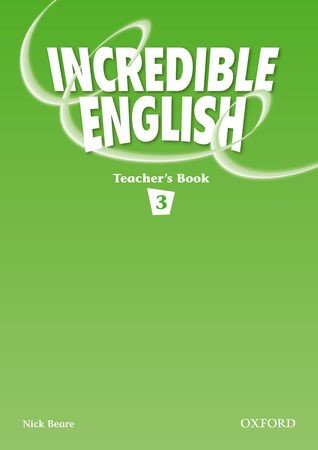 INCREDIBLE ENGLISH 3 Teacher's Book