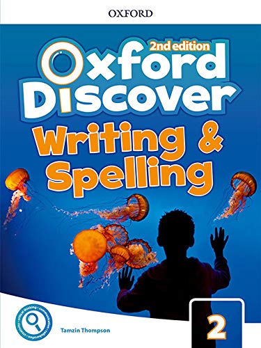 OXFORD DISCOVER SECOND ED 2 Writing and Spelling Book