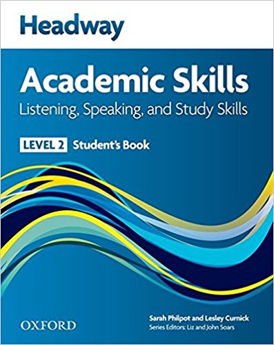 HEADWAY ACADEMIC SKILLS LISTENING,SPEAKING AND STUDY SKILLS Level 2 Student's Book    