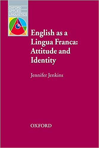 ENGLISH AS A LINGUA FRANCA: ATTITUDE AND IDENTITY (OXFORD APPLIED LINGUISTICS) Book