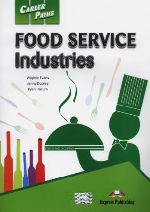 FOOD SERVICE INDUSTRY (CAREER PATHS) Student's Book