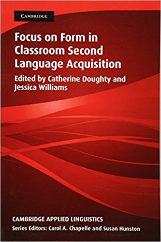 FOCUS ON FORM IN CLASSROOM SECOND LANGUAGE ACQUISITION (CAMBRIDGE APPLIED LINGUISTICS) Book