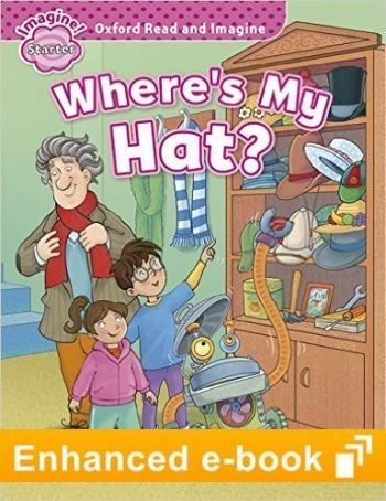 WHERE'S MY HAT? (OXFORD READ AND IMAGINE, LEVEL STARTER) eBook