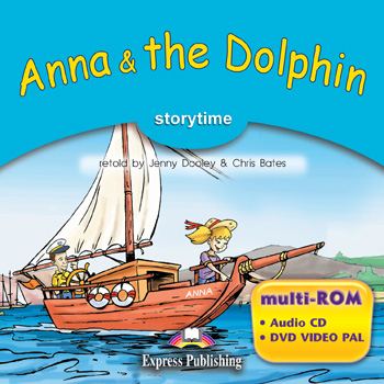 ANNA AND THE DOLPHIN (STORYTIME, STAGE 1) Multi-ROM