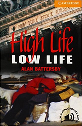 HIGH LIFE, LOW LIFE (CAMBRIDGE ENGLISH READERS, LEVEL 4) Book