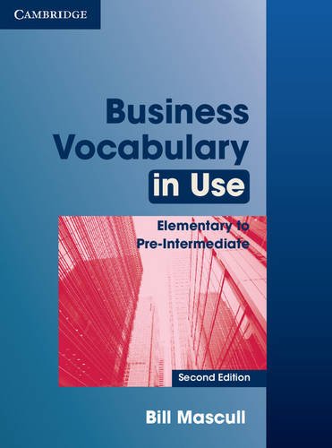 BUSINESS VOCABULARY IN USE ELEMENTARY TO PRE-INTERMEDIATE 2nd ED Book with Answers