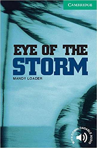 EYE OF THE STORM (CAMBRIDGE ENGLISH READERS, LEVEL 3) Book 