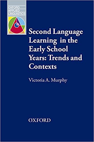 SECOND LANGUAGE LEARNING IN THE EARLY SCHOOL YEARS: TRENDS AND CONTEXSTS (OXFORD APPLIED LINGUISTICS) Book