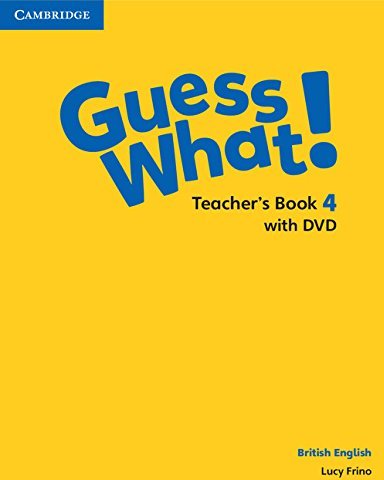 GUESS WHAT! 4 Teacher's Book + DVD Video