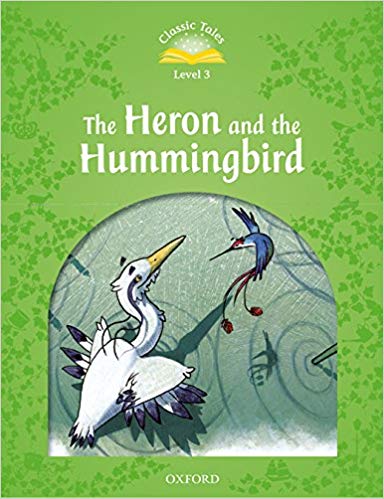 HERON AND THE HUMMINGBIRD, THE (CLASSIC TALES 2nd ED, LEVEL 3) Book + MP3 download