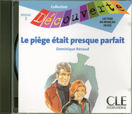 LE PIEGE ETAIT PRESQUE PARFAIT (COLLECTION DECOUVERTE, NIVEAU 3) Audio CD