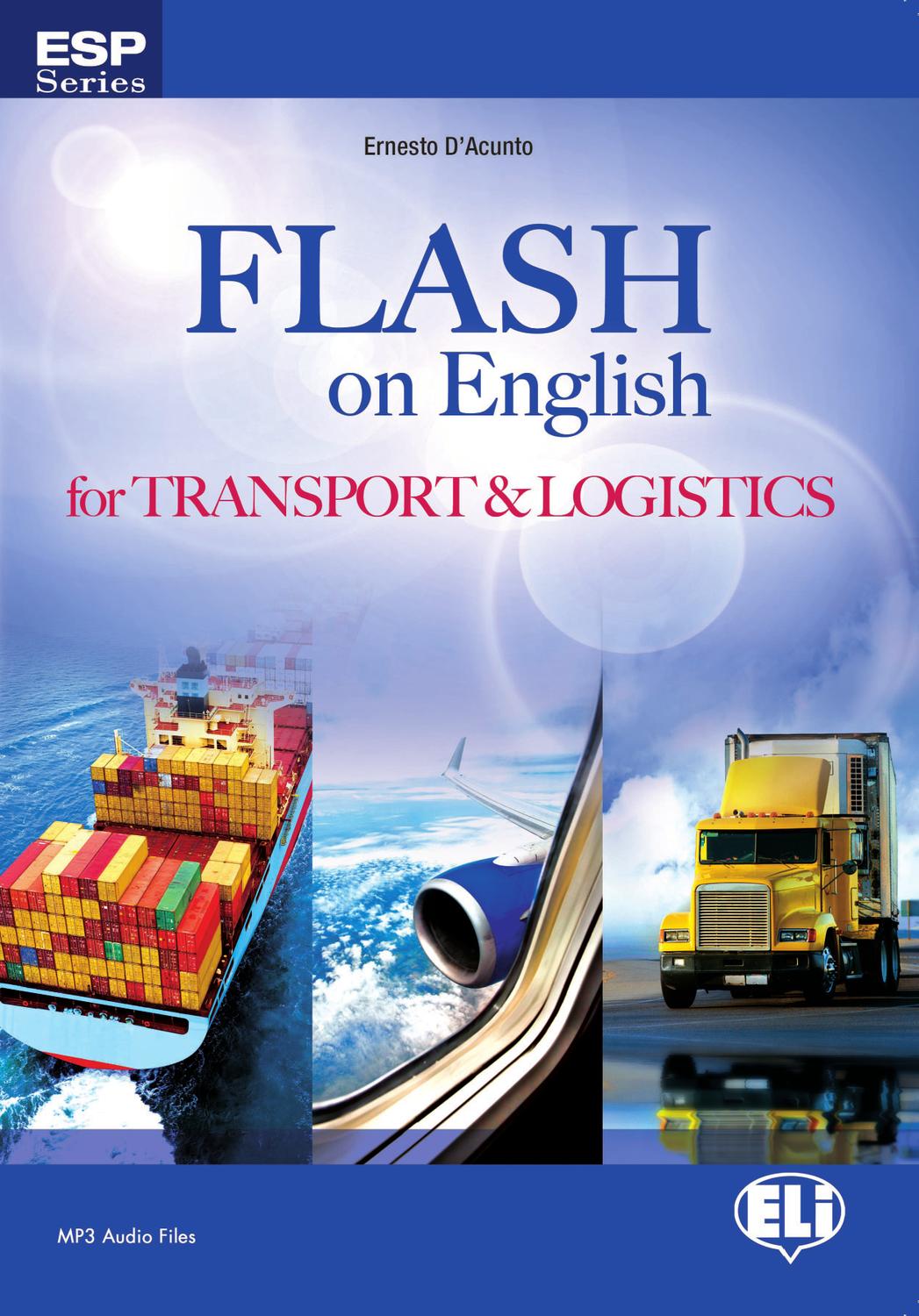 TRANSPORT AND LOGISTICS (E.S.P. FLASH ON ENGLISH FOR) Book