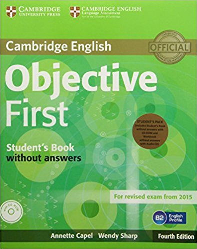Objective First 4th Ed Student's Pack (Student's Book without answers +CD-ROM,Workbook without answers +AudioCD)