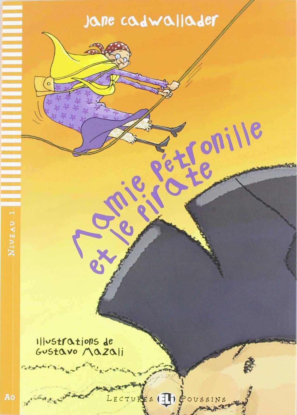 MAMIE PETRONILLE ET LE PIRATE (LECTURES ELI POUSSINS, NIVEAU 1) Livre + Audio CD