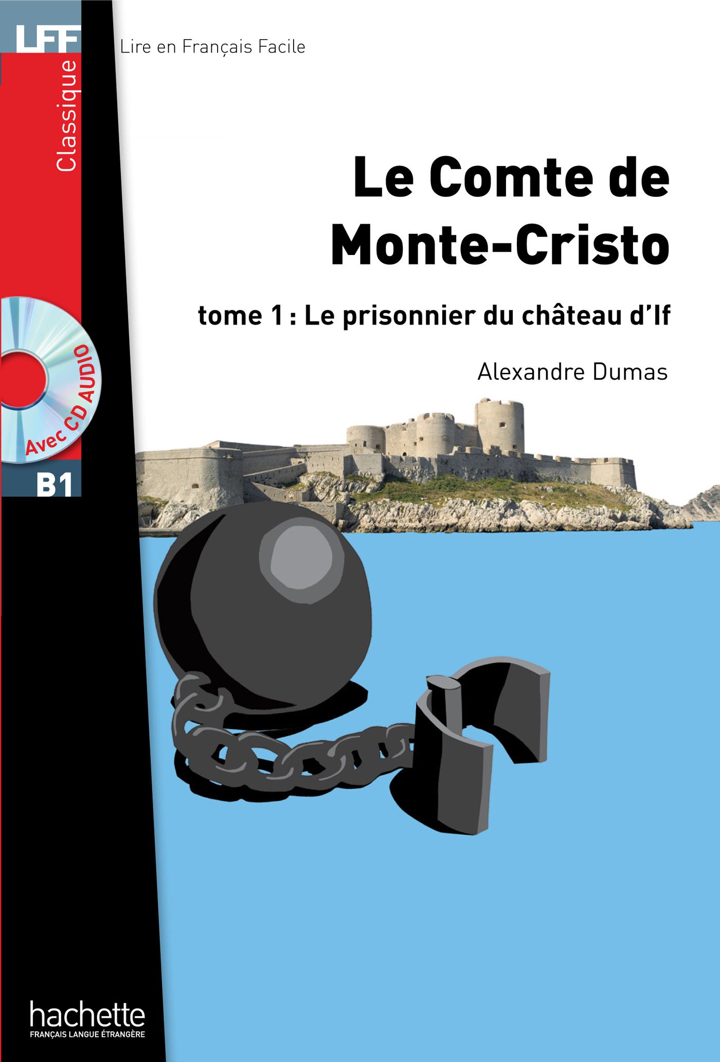 CONTE DE MONTE CRISTO TOME 1 (LIRE EN FRANCAIS FACILE B1) Livre + Audio CD
