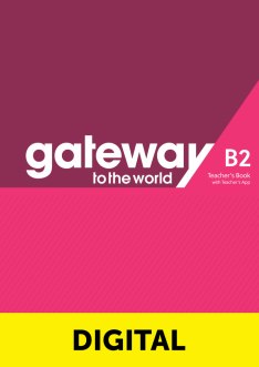 GATEWAY TO THE WORLD B2 Digital Teacher's Book with Teacher's App