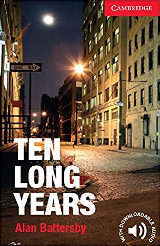 TEN LONG YEARS (CAMBRIDGE ENGLISH READERS, LEVEL 1) Book
