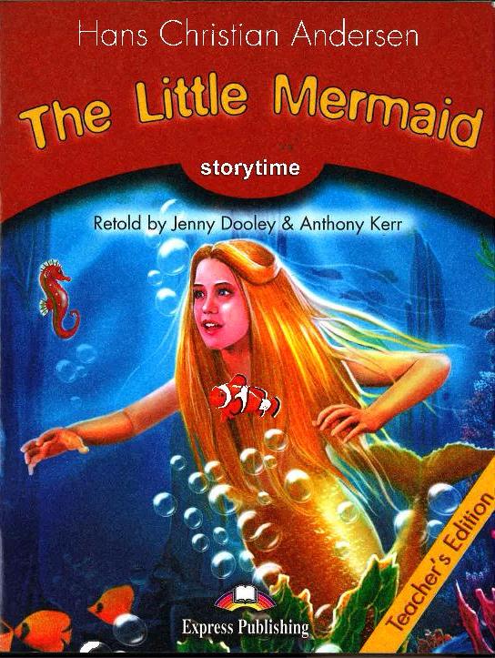 LITTLE MERMAID, THE (STORYTIME, STAGE 2) Teacher's Book