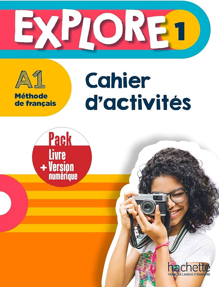 EXPLORE 1 Cahier d'activites+Version numerique