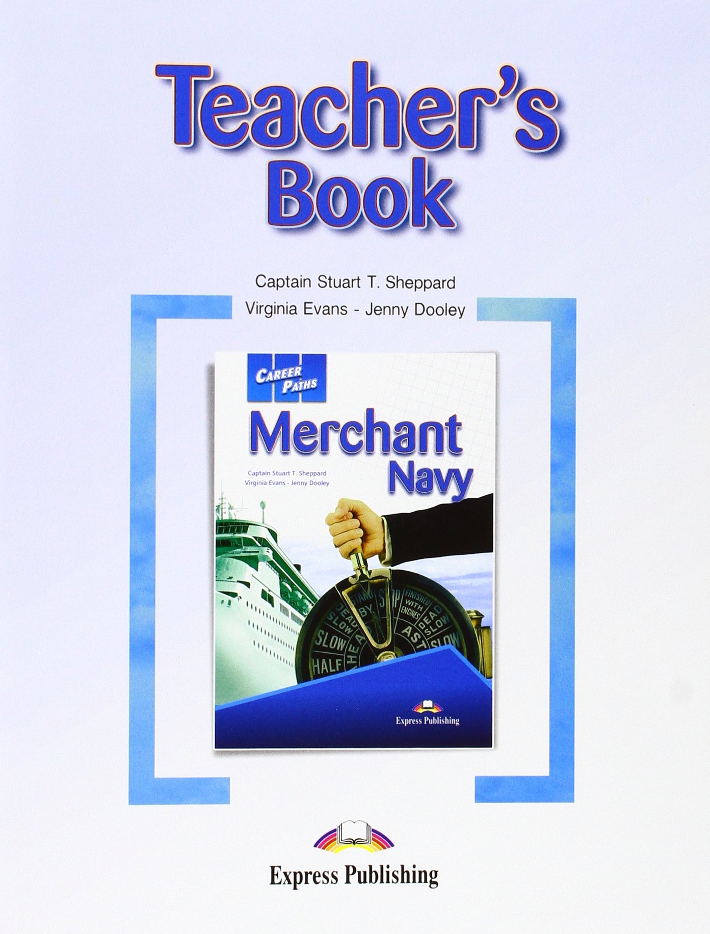 MERCHANT NAVY (CAREER PATHS) Teacher's Book
