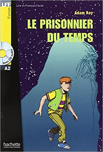 LE PRISONNER DU TEMPS (LIRE EN FRANCAIS FACILE A2) Livre + Audio CD