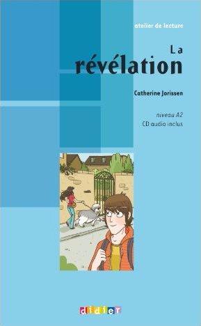 LA REVELATION (ATELIER DE LECTURE, A2) Llivre + Audio CD