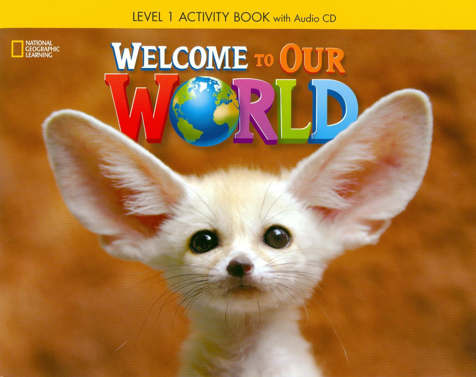 WELCOME TO OUR WORLD 1 Activity Book + Audio CD