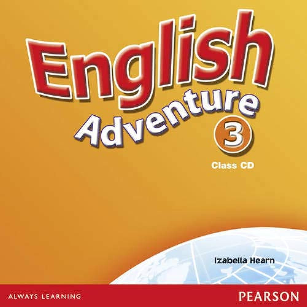 Диск английского языка 4 класс. English Adventure описание. English Adventure 3. New English Adventure. English Adventure 2.