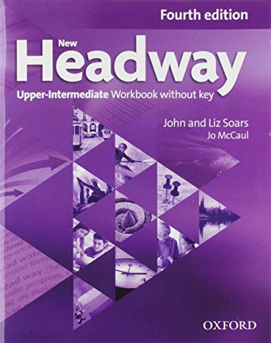NEW HEADWAY UPPER-INTERMEDIATE 4th ED Workbook without Key