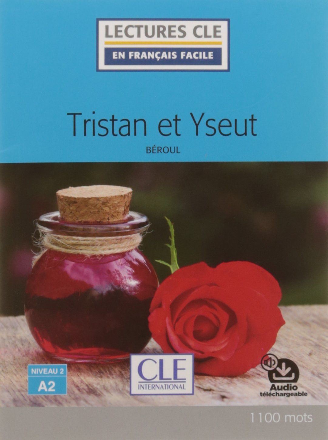 TRISTAN ET ISEULT (EN FRANCAIS FACILE, A2) Livre 