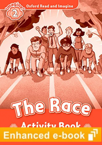 THE RACE (OXFORD READ AND IMAGINE, LEVEL 2) Activity Book eBook