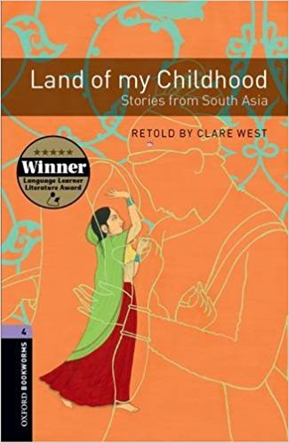 LAND OF MY CHILDHOOD: STORIES FROM ASIA (OXFORD BOOKWORMS LIBRARY, LEVEL 4) Book