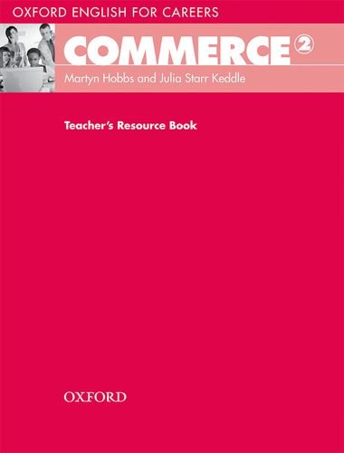 COMMERCE  (OXFORD ENGLISH FOR CAREERS)  2 Teacher's Resource Book