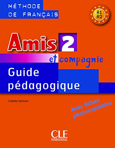 AMIS ET COMPAGNIE 2 Guide Pédagogique