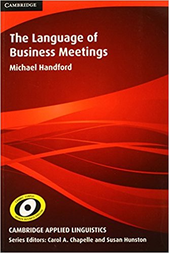 LANGUAGE OF BUSINESS MEETINGS, THE (CAMBRIDGE APPLIED LINGUISTICS) Book