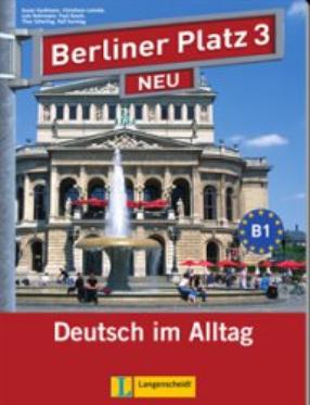 BERLINER PLATZ 3 NEU Lehr- und Arbeitsbuch + 2 Audio-CDs + Treffpunkt D-A-CH