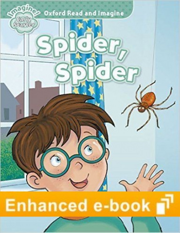 SPIDER SPIDER (OXFORD READ AND IMAGINE, LEVEL EARLY STARTER) eBook
