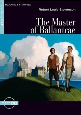 MASTER OF BALLANTRAE,THE (READING & TRAINING STEP3, B1.2)Book+ AudioCD