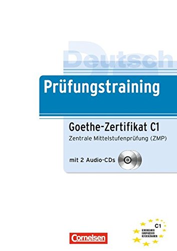 PRÜFUNGSTRAINING DAF GOETHE-ZERTIFIKAT С1 Übungsbuch + CDs