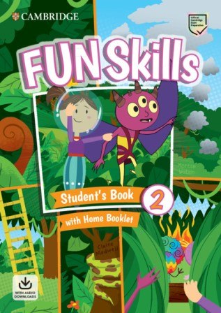 FUN SKILLS 2 Student's Book + Home Booklet + Download Audio