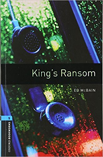 KING'S RANSOM (OXFORD BOOKWORMS LIBRARY, LEVEL 5) Book
