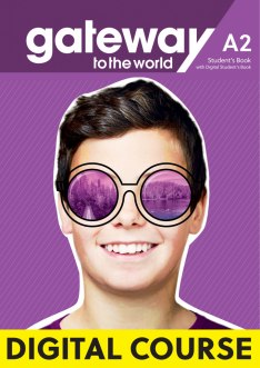 GATEWAY TO THE WORLD A2 Digital Student's Book+ Student's App+ Online Workbook