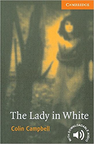 LADY IN WHITE, THE (CAMBRIDGE ENGLISH READERS, LEVEL 4) Book 
