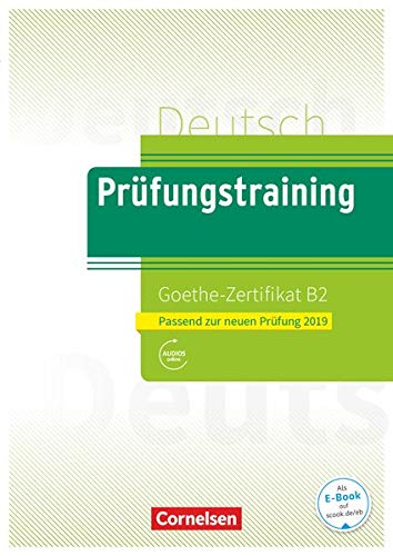 Prufungstraining DaF: Goethe-Zertifikat B2  Ubungsbuch + Losungen