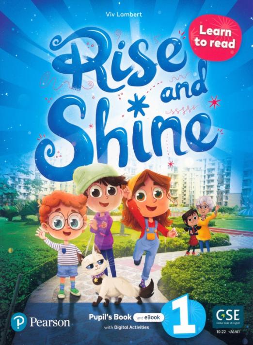 RISE AND SHINE 1 Learn to Read. Pupil's Book and eBook with Online Practice and Digital Resources