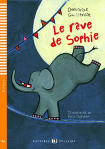 LE REVE DE SOPHIE (LECTURES ELI POUSSINS, NIVEAU 1) Livre + Audio CD