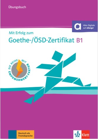 MIT ERFOLG ZUM GOETHE-/OSD-ZERTIFIKAT B1 Übungsbuch+Audio online