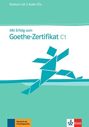 MIT ERFOLG ZUM GOETHE-ZERTIFIKAT C1 Testbuch + 2 Audio-CDs